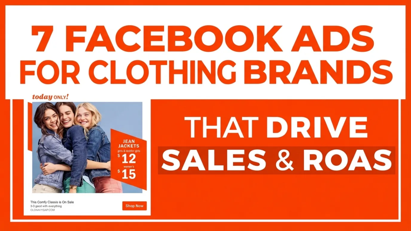 7 Facebook Ads for Clothing Brands That Drive Sales & ROAS