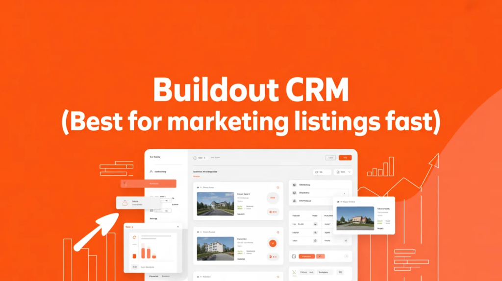 Buildout CRM (Best for Marketing Listings Fast)