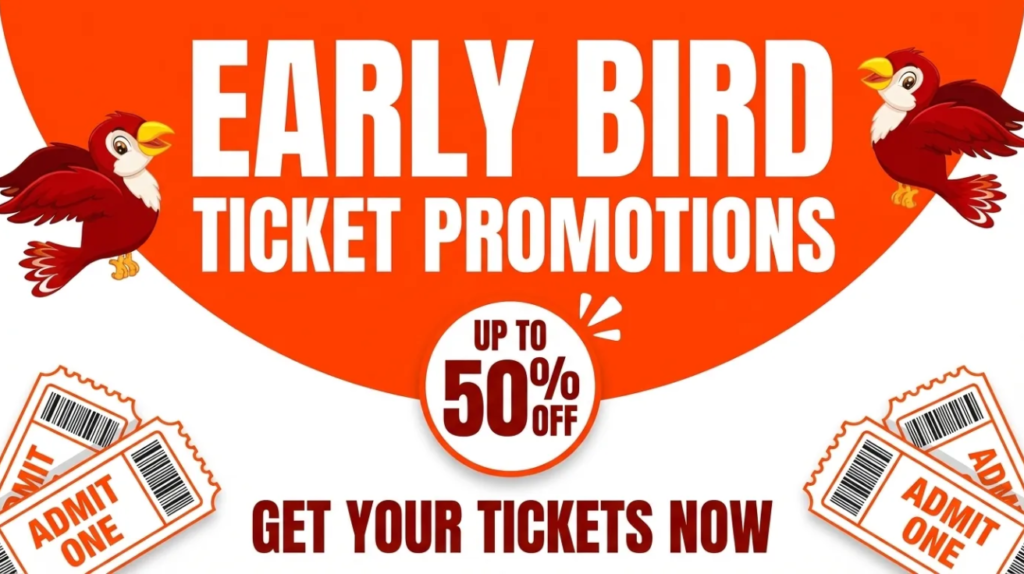 Early Bird Ticket Promotions