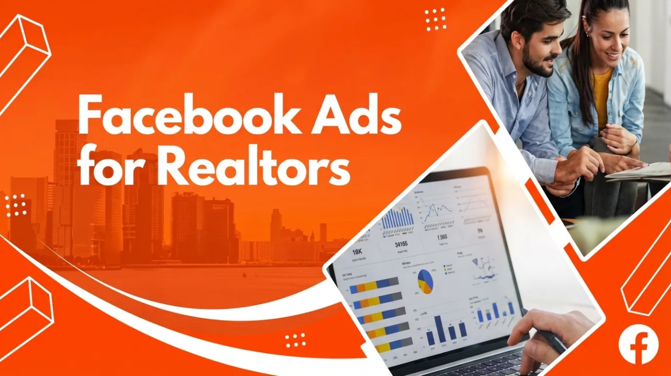 Facebook Ads for Realtors