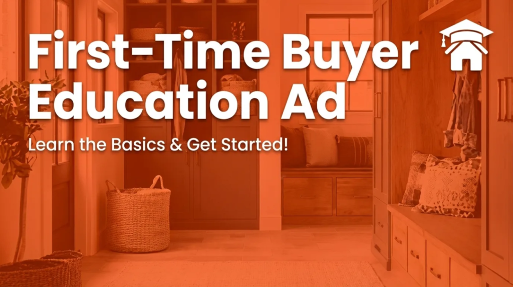 First-Time Buyer Education Ad