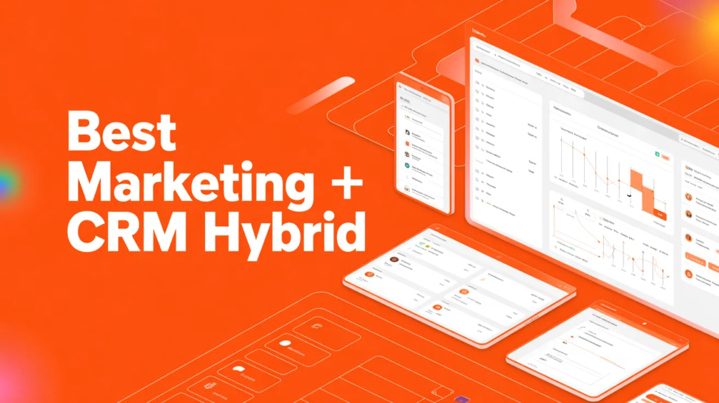 HubSpot CRM (Best Marketing + CRM Hybrid)