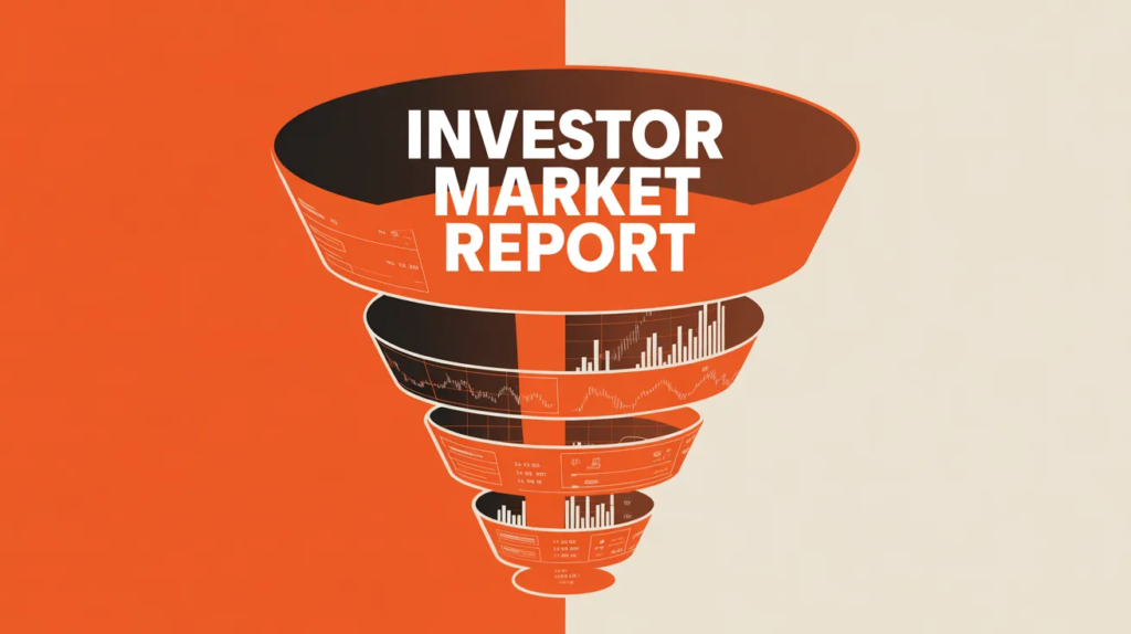Investor Market Report Funnels
