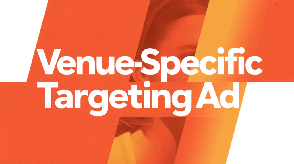 Venue-Specific Targeting Ad